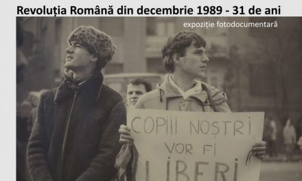 Expoziția foto-documentară ”Revoluția Română din Decembrie 1989 – 31 de ani”