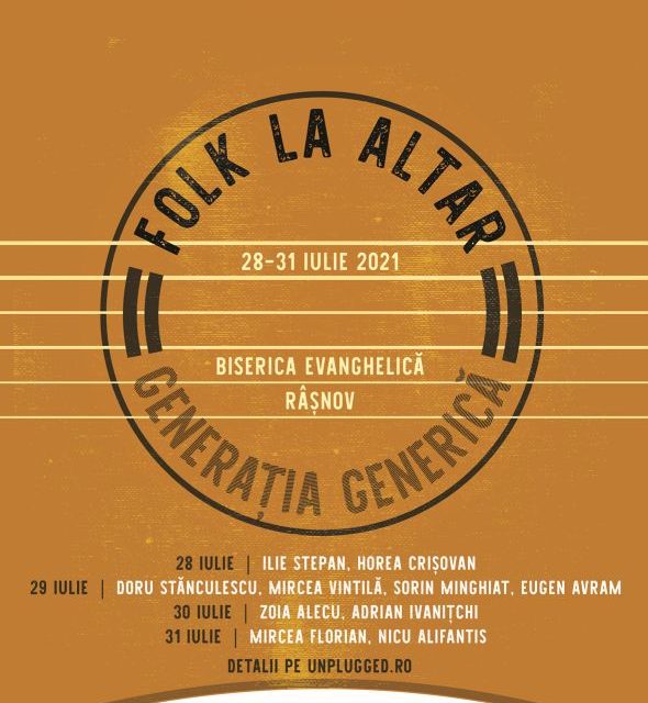 Festivalul ” Folk la altar – generația generică” la Râșnov  28 – 31 iulie 2021