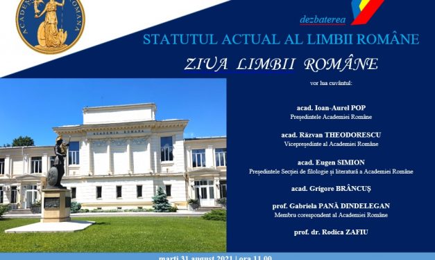 „Statutul actual al limbii române“, dezbatere la Academia Română de Ziua Limbii Române