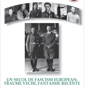 „Un secol de fascism european: traume vechi, fantasme recente“ Conferință științifică organizată de INST