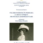 Proiecția-dezbatere „Pălării feminine în perioada La Belle Epoque – frumusețe și reprezentare“